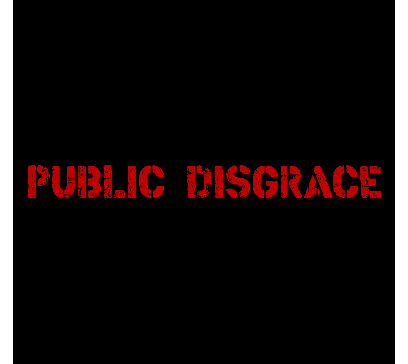 Public Disgrace